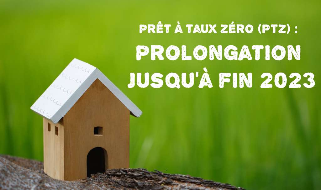 Éco-prêt à taux zéro (PTZ), prolongé jusqu'en 2023